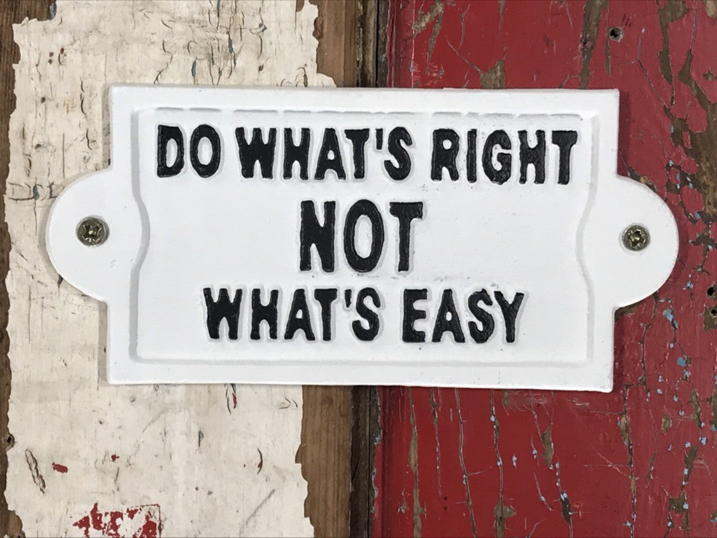 Fun Wall Sign Cast Iron DO WHAT'S RIGHT NOT WHAT'S EASY