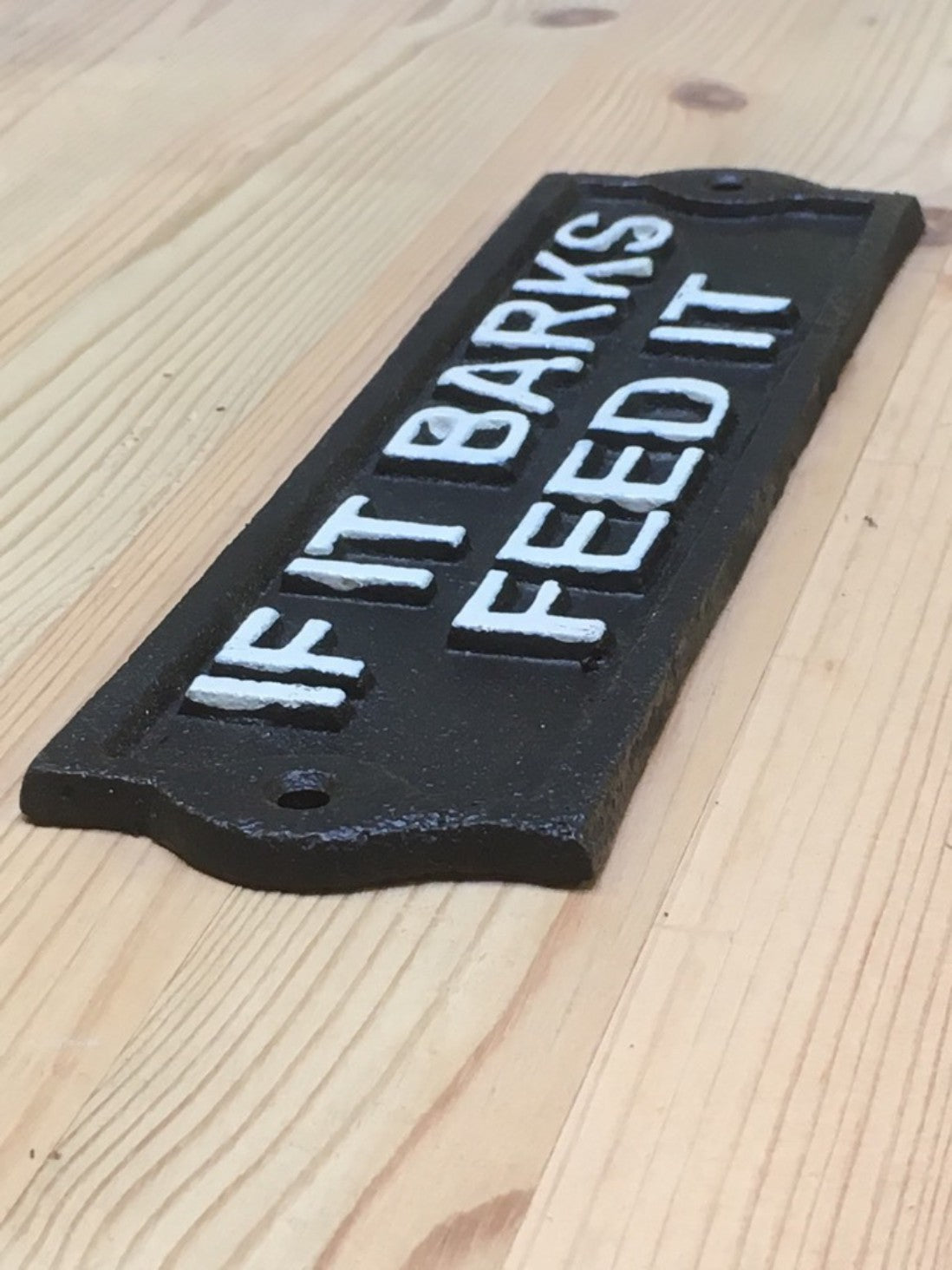 Funny Cast Iron Wall Sign IF IT BARKS FEED IT Good Present