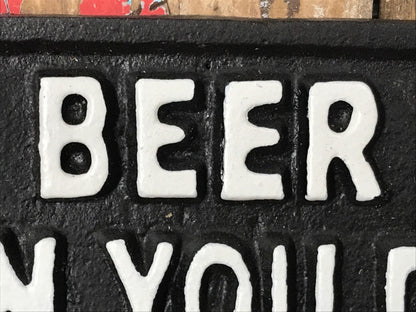 Beer Wall Sign BEER IS BETTER WHEN YOU DRINK TOGETHER Cast Iron Bottle Opener