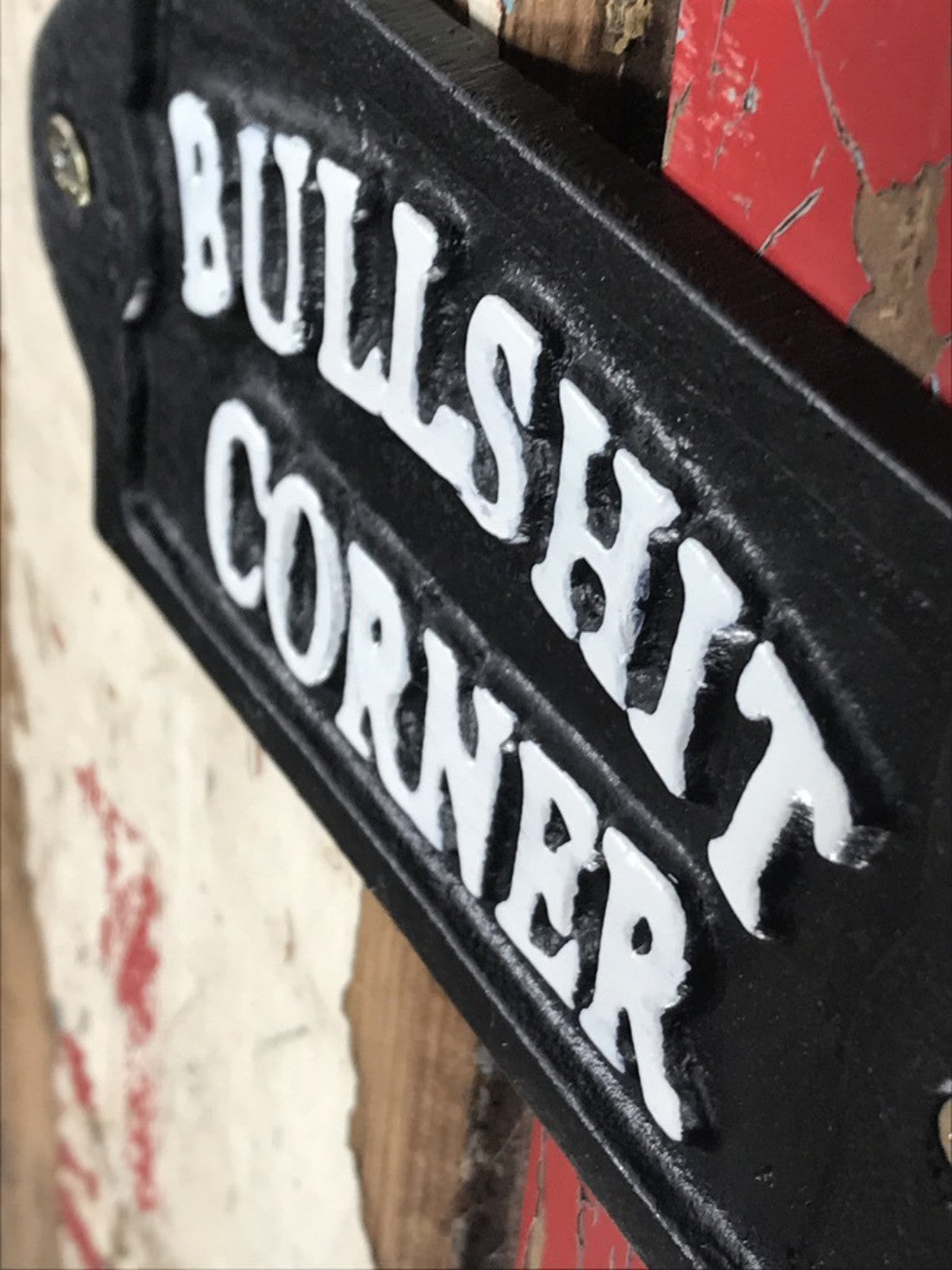 Funny Rude Black & White Wall Sign Cast Iron BULLSH T CORNER