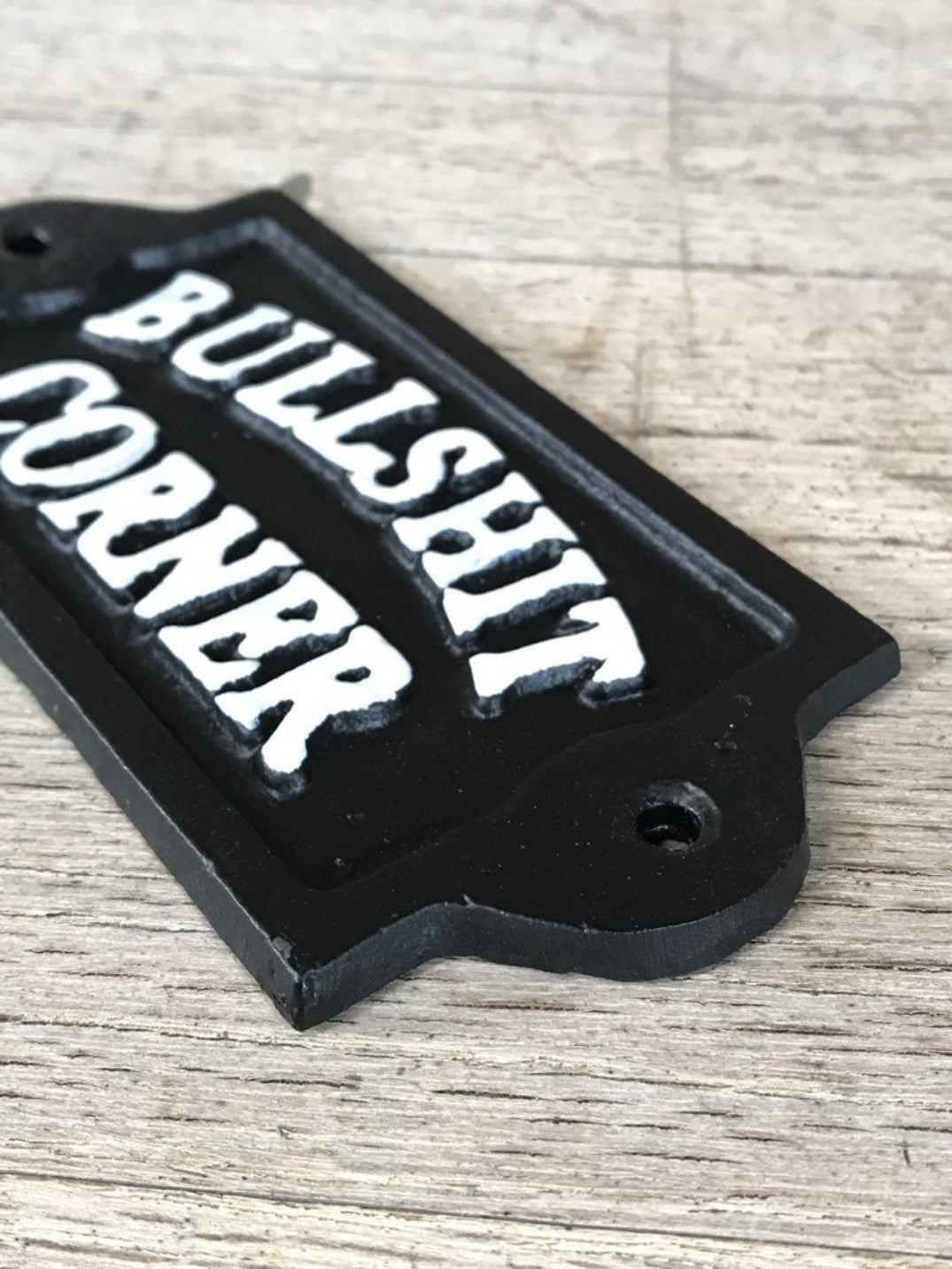 Funny Rude Black & White Wall Sign Cast Iron BULLSH T CORNER