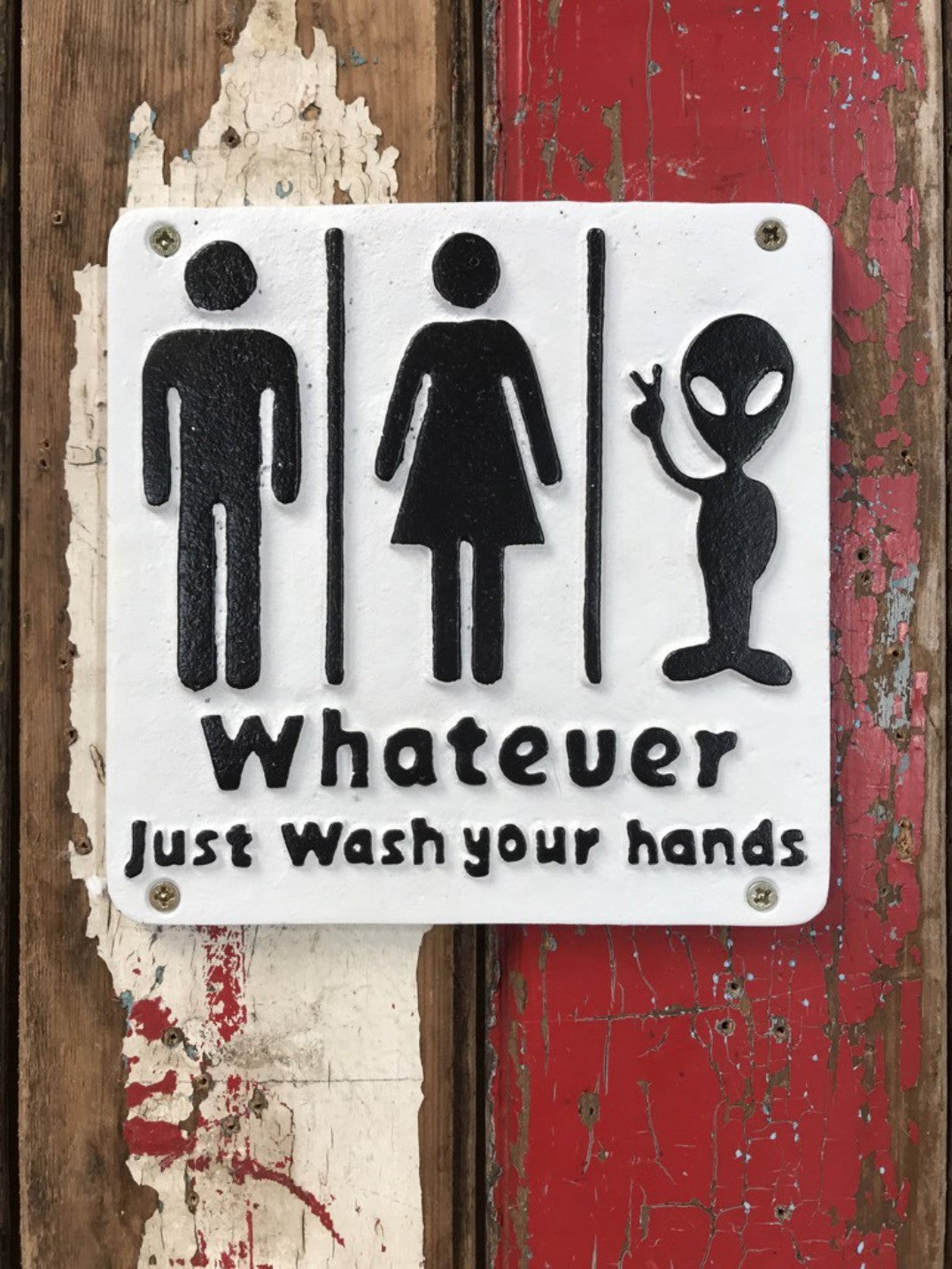 Alien Or Human Whatever Just Wash Your Hands Cast Iron Funny Wall Sign