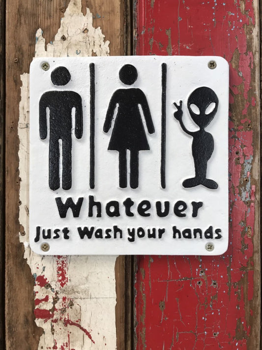 Alien Or Human Whatever Just Wash Your Hands Cast Iron Funny Wall Sign