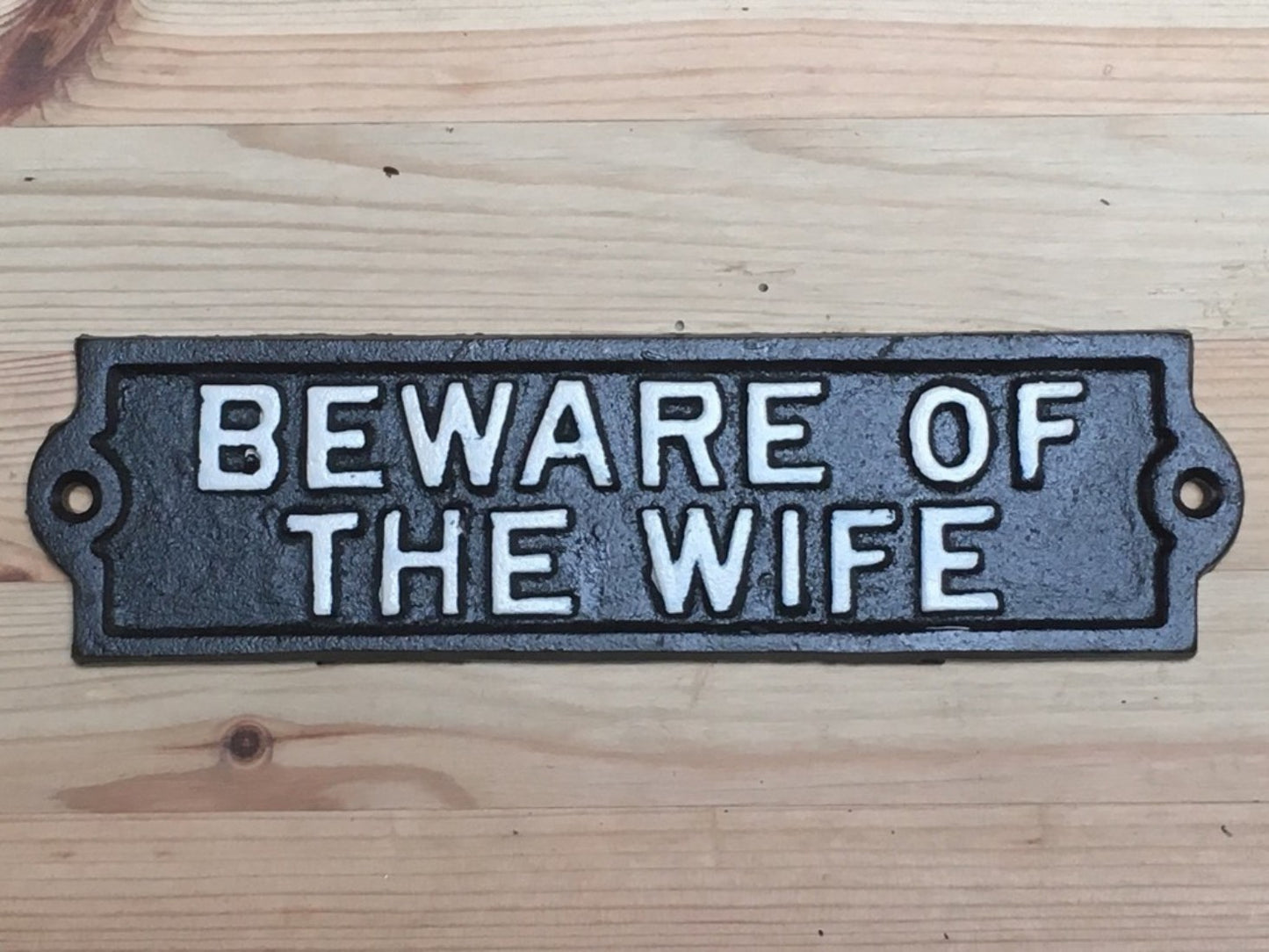 New Fun Cast Iron Wall Sign BEWARE OF THE WIFE White Raised Letter Text