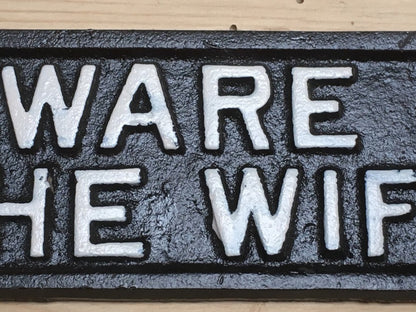 New Fun Cast Iron Wall Sign BEWARE OF THE WIFE White Raised Letter Text