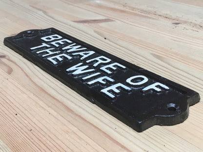 New Fun Cast Iron Wall Sign BEWARE OF THE WIFE White Raised Letter Text