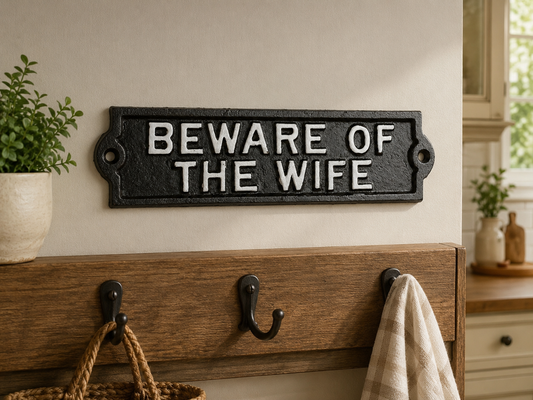 New Fun Cast Iron Wall Sign BEWARE OF THE WIFE White Raised Letter Text