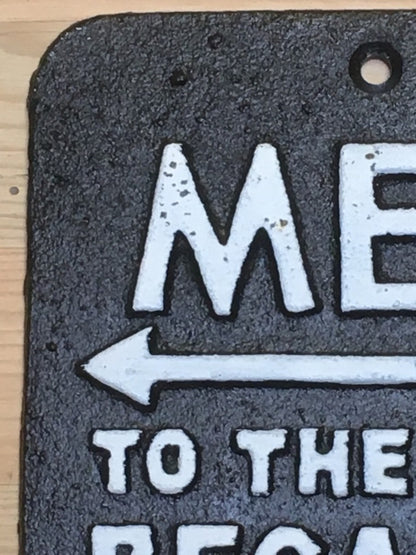 MEN TO THE LEFT BECAUSE WOMEN ARE ALWAYS RIGHT Funny Cast Iron Sign