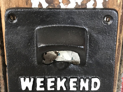WEEKEND FORECAST 100% CHANCE OF BEER, Wall Bottle Opener Cast Iron